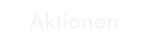 Aktionen